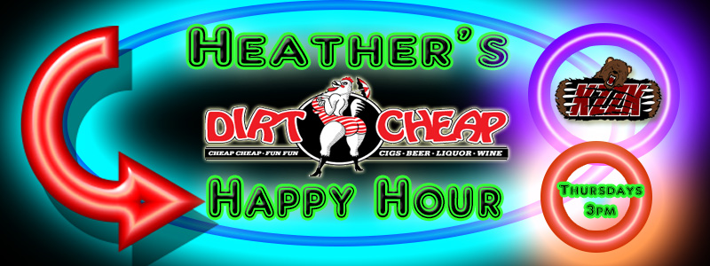 Heather's Dirt Cheap Happy Hour